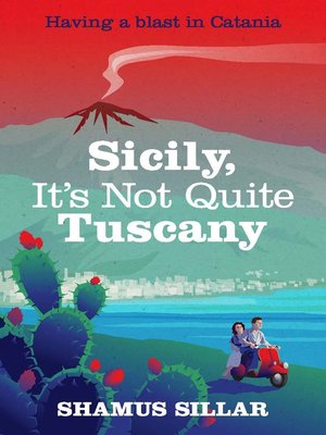 cover image of Sicily, It's Not Quite Tuscany